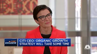 Citi CEO Jane Fraser: Organic growth strategy will take some time