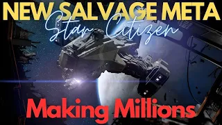 Star Citizen - Reclaimer Salvage Meta (Make Millions)