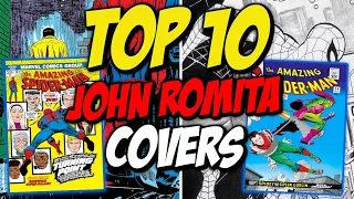 Artist Spotlight:  John Romita Sr and his TOP 10 Comic Covers