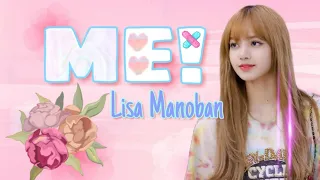 BLACKPINK ~ LISA || ME! [FMV]