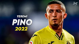 Yeremi Pino 2022 ► Crazy Skills, Assists & Goals - Villarreal | HD