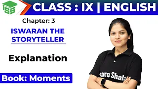 Iswaran the Storyteller - Explanation | Ch 3 Class 9 English