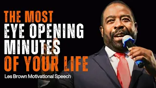 The Most Eye Opening Minutes of your Life, Les Brown Motivational Speech, Morning Motivation