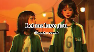 Let Me Love You - dj snake, Justin bieber (slowed + reverb) TikTok Remix