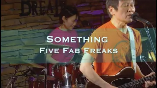 Something - The BEATLES | cover by Five Fab Freaks