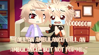 “Call an ambulance! Call an ambulance!... but not for me-“ | Mha/Bnha | Gacha Club