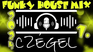 Funky House 2024 - 1. (Czégel mix)