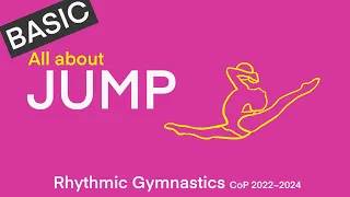 Rhythmic gymnastics all about JUMP CoP 2022 2023 2024 body difficulty