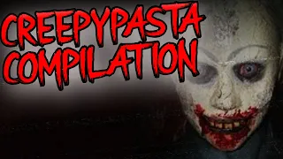 (CREEPYPASTA) COMPILATION CREEPYPASTA