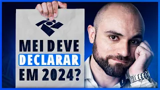 📢MEI Deve DECLARAR IMPOSTO DE RENDA Em 2024? Como Declarar IRPF Sendo MEI [Passo a Passo]