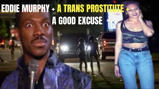 EDDIE MURPHY: What REALLY Happened with The Trans Prostitute? What really happened TO her?