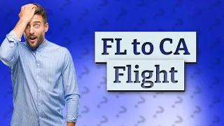How long is a flight from fl to ca?