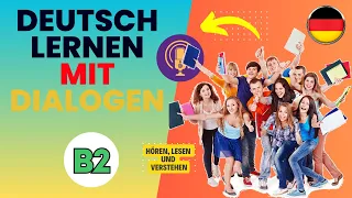 Deutsch Lernen mit Dialogen B2