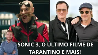 Ao vivo: Sonic 3, o último filme de Tarantino, Carl Weathers, remake de Druk, Wicked, Duna e mais!