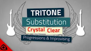 TRITONE SUBSTITUTIONS – *Crystal Clear* - Progressions & Solos for GUITAR