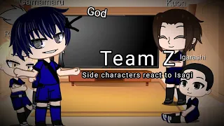 Blue Lock (Team Z) react to Isagi Yoichi