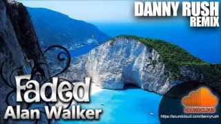 Alan Walker - Faded (Danny Rush 'Dance' Remix)