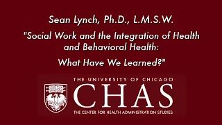 Social Work & the Integration of Health & Behavioral Health: What Have We Learned?