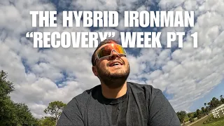 THE HYBRID IRONMAN EP 3 | "Recovery" Week Pt 1