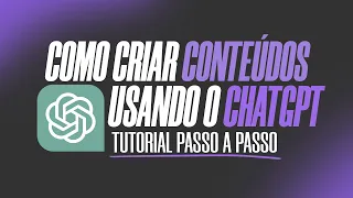 LIVE #13 - COMO CRIAR CONTEÚDOS USANDO O CHATGPT - TUTORIAL PASSO A PASSO