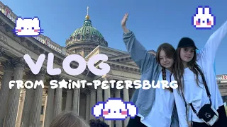 VLOG★彡// поездка с классом в Санкт-Петербург!