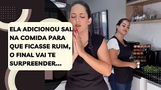 Ela adicionou sal na comida para que ficasse ruim, o final vai te surpreender...