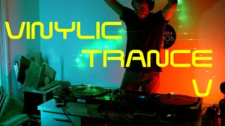 Vinylic Trance V - Mega Trance Classics All Vinyl DJ Set