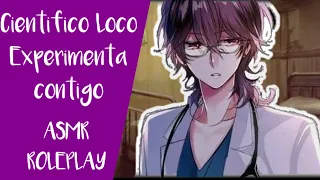 Cientifico loco experimenta contigo | ASMR ROLEPLAY | By: OrochiFD