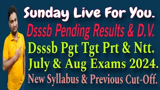 #Dsssb #Pgt #Tgt #Prt & #Ntt #Exams 2024| Official #Syllabus| Safe Score| Last Cut-Off| #Zakir Abbas