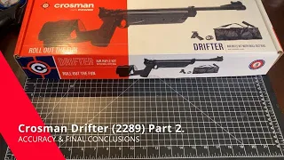 Crosman Drifter (2289) Part 2. Accuracy & Final Thoughts.