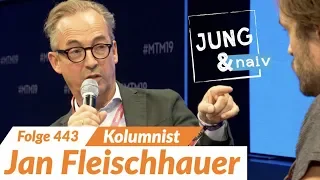 Jan Fleischhauer - Jung & Naiv: Folge 443