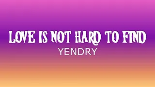 Love Is Not Hard To Find (Lyrics) - YENDRY [from Hotel Transylvania: Transformania]