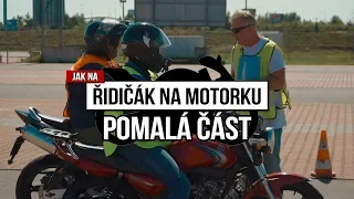 Řidičák na motorku - pomalá část na cvičišti