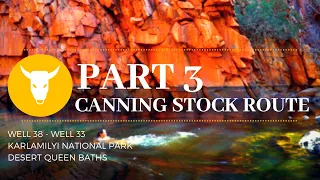 Canning Stock Route Part 3 - Karlamilyi National Park