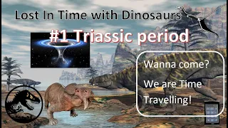 Lost in time with dinosaurs | Triassic Period | Time travel to see Triassic period dinosaurs |