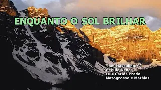 𝑴ú𝒔𝒊𝒄𝒂 𝑲𝒂𝒓𝒂𝒐𝒌ê Enquanto O Sol Brilhar - Matogrosso e Mathias