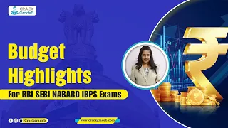 Budget 2023 Highlights Part-5: RBI/NABARD/SEBI/IFSCA/PFRDA/SBI/IBPS PO Exams