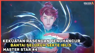 MELEDAKNYA KEKUATAN MASTER STAR !! - Alur Cerita Donghua Baru MOSTO Part 4