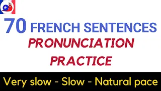 French pronunciation: Easy phrases (very slow, slow, natural pace)