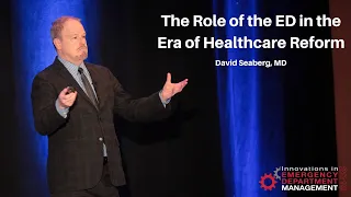 The Role of the ED in the Era of Healthcare Reform | Creating a World-Class Emergency Department