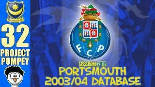 FM19 - Project Pompey (Portsmouth 03/04) | 32 - CHAMPIONS LEAGUE DEBUT! | Football Manager 2019
