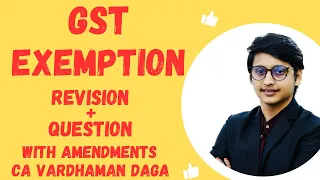 EXEMPTION UNDER GST | REVISION + QUESTIONS | CA VARDHAMAN DAGA@arhaminstitute