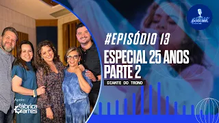 ESPECIAL 25 ANOS DIANTE DO TRONO | PARTE 2