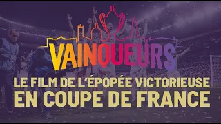 VAINQUEURS - Le film de l'épopée du TéFéCé en Coupe de France