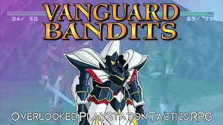 Vanguard Bandits: Overlooked PlayStation Tactics RPG