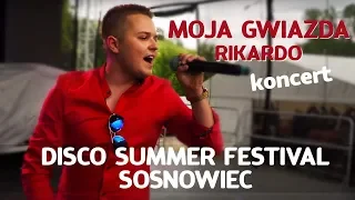 Rikardo - Moja gwiazda (KONCERT) - DISCO  SUMMER FESTIWAL 05.07.2019