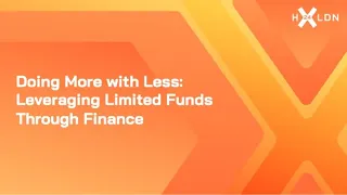 Doing more with less: leveraging limited funds through finance