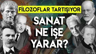 7 filozof tartışıyor: SANAT NE İŞE YARAR?