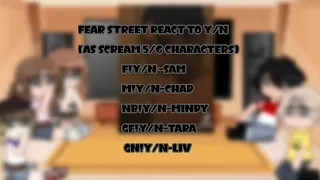 Fear street react to y/ns as scream 5/6 charcters