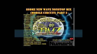 89Dmz New Wave Nonstop mix (mobile circuit) part 2